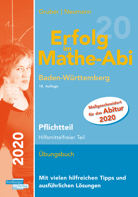 Erfolg im Mathe-Abi 2020 Pflichtteil Baden-W&uuml;rttemberg - Helmut Gruber, Robert Neumann