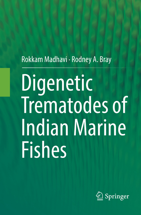 Digenetic Trematodes of Indian Marine Fishes - Rokkam Madhavi, Rodney A. Bray