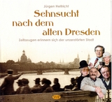 Sehnsucht nach dem alten Dresden - J&uuml;rgen Helfricht