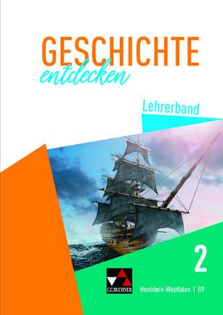 Geschichte entdecken – Nordrhein-Westfalen / Geschichte entdecken NRW LB 2