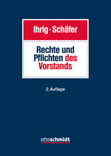 Rechte und Pflichten des Vorstands - Hans-Christoph Ihrig, Carsten Sch&auml;fer