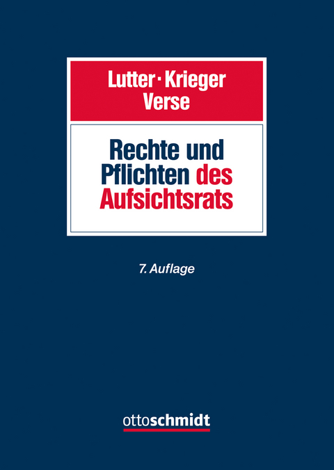 Rechte und Pflichten des Aufsichtsrats - Marcus Lutter, Gerd Krieger, Dirk A. Verse