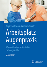 Arbeitsplatz Augenpraxis - Hartmann, Birgit; Goertz, Wolfram