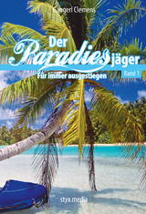 Der Paradiesj&auml;ger (Band 1) - Gangerl Clemens