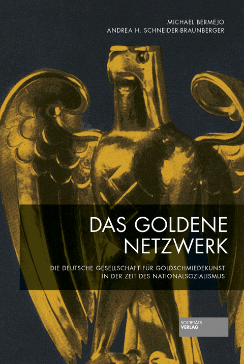 Das goldene Netzwerk - Michael Bermejo, Andrea H. Schneider-Braunberger