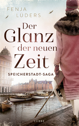 Der Glanz der neuen Zeit - Fenja L&uuml;ders