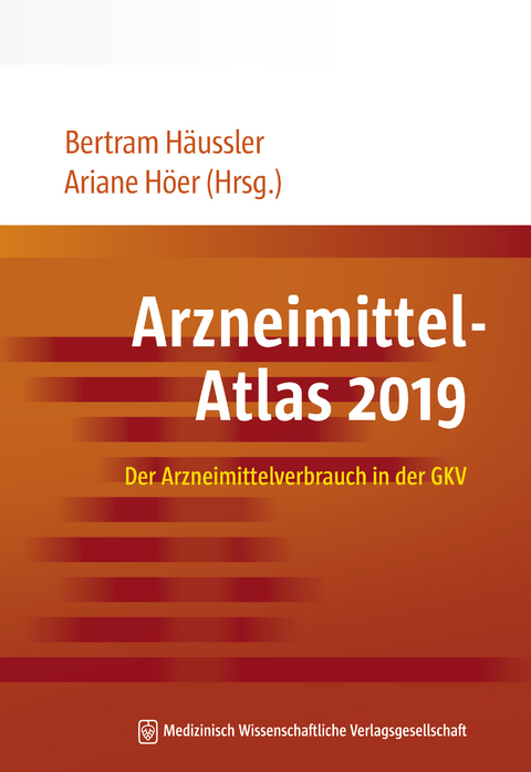 Arzneimittel-Atlas 2019 - Bertram H&auml;ussler, Ariane H&ouml;er