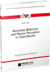 Nonverbal Behaviour and Person Perception in (Team)Sports - Kirstin Seiler