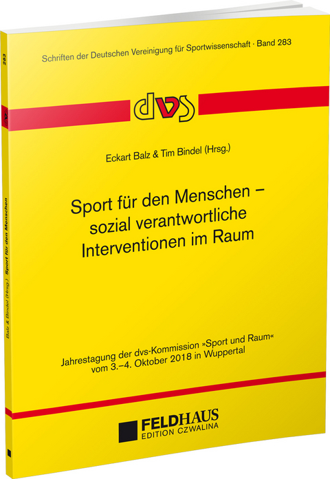 Sport f&uuml;r den Menschen &ndash; sozial verantwortliche Interventionen im Raum - 