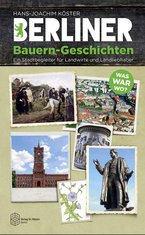 Berliner Bauern-Geschichten - Hans-Joachim K&ouml;ster