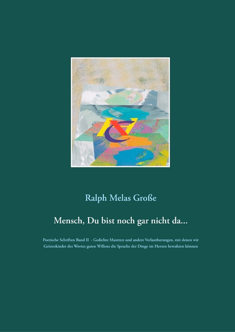Mensch Du bist noch gar nicht da - Ralph Melas Gro&szlig;e