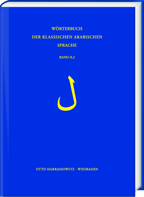 W&ouml;rterbuch der klassischen arabischen Sprache. Arabisch - Deutsch - Englisch / L&atilde;m
