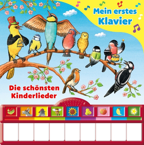 Singst du mit? Die sch&ouml;nsten Kinderlieder - Mein erstes Klavier - Kinderbuch mit Klaviertastatur, 9 Kinderlieder, Vor- und Nachspielfunktion, Pappbilderbuch ab 3 Jahren