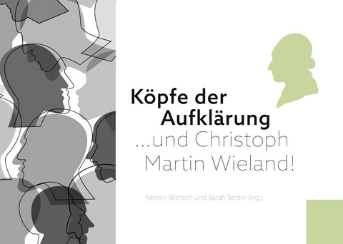 K&ouml;pfe der Aufkl&auml;rung &hellip;und Christoph Martin Wieland! - 