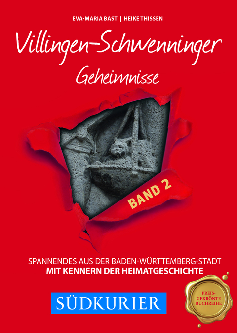 Villingen-Schwenninger Geheimnisse BD 2 - Eva-Maria Bast, Heike Thissen