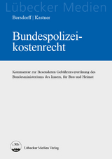 Bundespolizeikostenrecht - Anke Borsdorff, Martin Kastner