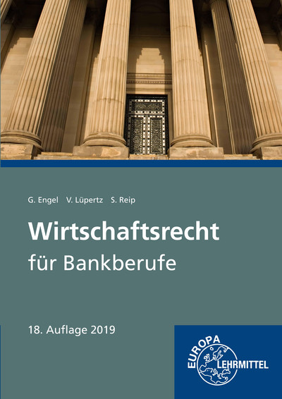 Wirtschaftsrecht f&uuml;r Bankberufe - G&uuml;nter Engel, Viktor L&uuml;pertz, Stefan Reip