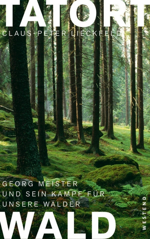 Tatort Wald - Claus-Peter Lieckfeld, Georg Meister