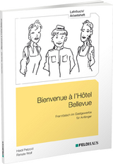 Bienvenue &agrave; l'H&ocirc;tel Bellevue - Lehrbuch/Arbeitsheft - Heidi Petzold, Renate Wolf