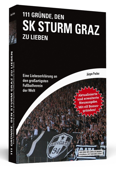 111 Gr&uuml;nde, den SK Sturm Graz zu lieben - J&uuml;rgen Pucher
