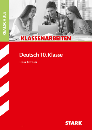 STARK Deutsch 10. Klasse - Klassenarbeiten Realschule
