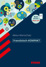 STARK Franz&ouml;sisch - KOMPAKT - Abitur-Wortschatz - Thomas Bernklau, Isabel Beyer