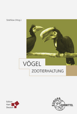 Zootierhaltung: V&ouml;gel - Harro Strehlow