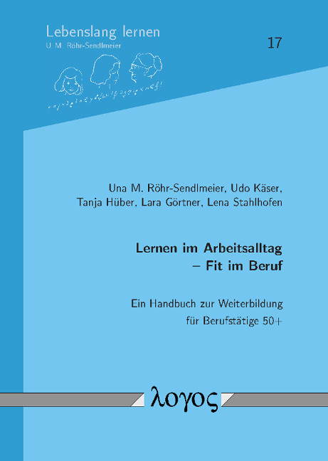 Lernen im Arbeitsalltag - Fit im Beruf - Tanja H&uuml;ber, Lara G&ouml;rtner, Una M. R&ouml;hr-Sendlmeier, Udo K&auml;ser, Lena Stahlhofen