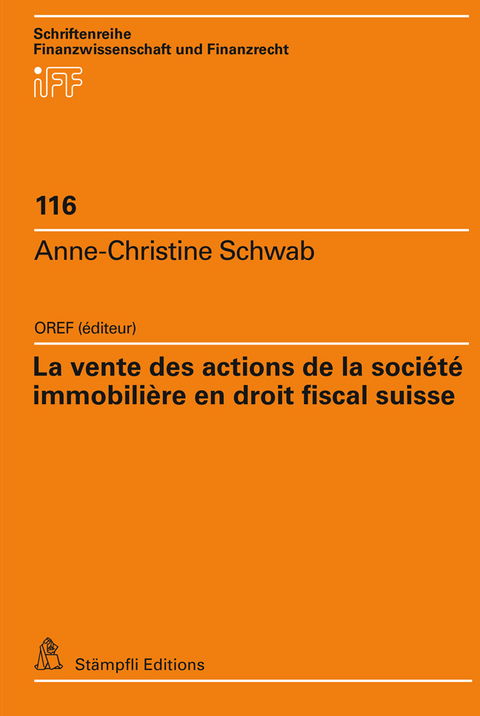 La vente des actions de la soci&eacute;t&eacute; immobili&egrave;re en droit fiscal suisse - Anne-Christine Schwab