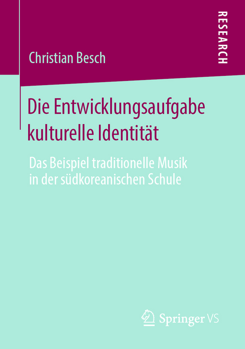 Die Entwicklungsaufgabe kulturelle Identit&auml;t - Christian Besch
