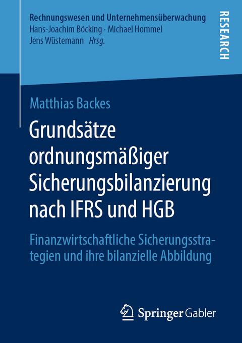 Grunds&auml;tze ordnungsm&auml;&szlig;iger Sicherungsbilanzierung nach IFRS und HGB - Matthias Backes