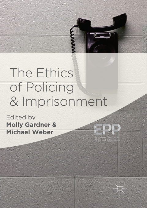 The Ethics of Policing and Imprisonment - 