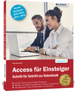 Access für Einsteiger - für die Versionen 2019, 2016, 2013 und 2010 - Inge Baumeister
