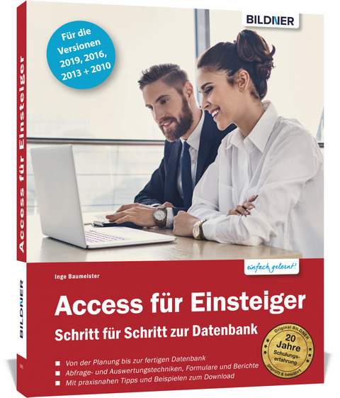 Access für Einsteiger - für die Versionen 2019, 2016, 2013 und 2010 - Inge Baumeister