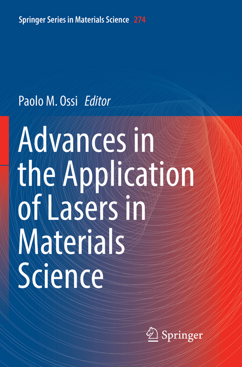 Advances in the Application of Lasers in Materials Science - 