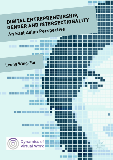 Digital Entrepreneurship, Gender and Intersectionality - Wing-Fai Leung