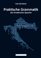 Praktische Grammatik der kroatischen Sprache - Ivan Rončević