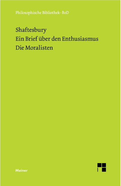 Ein Brief &uuml;ber den Enthusiasmus. Die Moralisten - Anthony Ashley-Cooper Earl of Shaftesbury