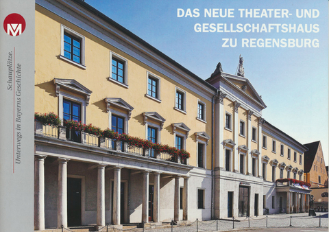 Das Neue Theater- und Gesellschaftshaus zu Regensburg - Matthias Nagel