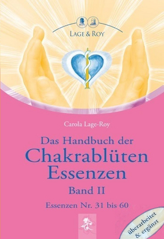 Das Handbuch der Chakrablüten Essenzen Band II
