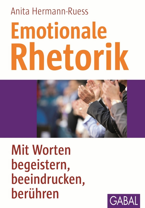 Emotionale Rhetorik -  Anita Hermann-Ruess