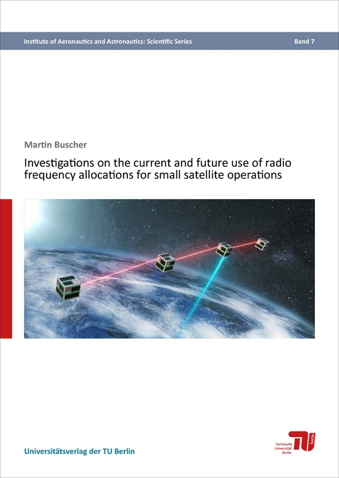 Investigations on the current and future use of radio frequency allocations for small satellite operations - Martin Buscher