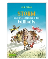 Storm oder Die Erfindung des Fu&szlig;balls - Jan Birck