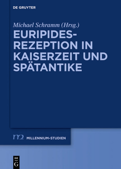 Euripides-Rezeption in Kaiserzeit und Sp&auml;tantike - 