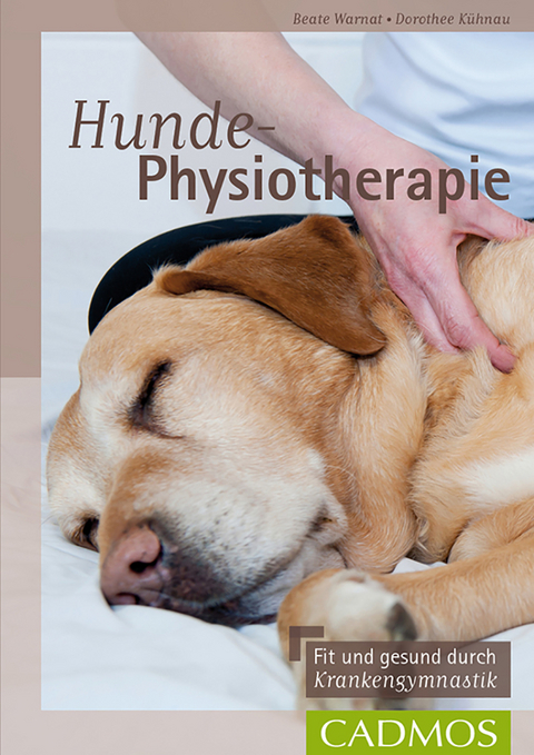 Hunde-Physiotherapie - Dorothee K&uuml;hnau, Beate Warnat