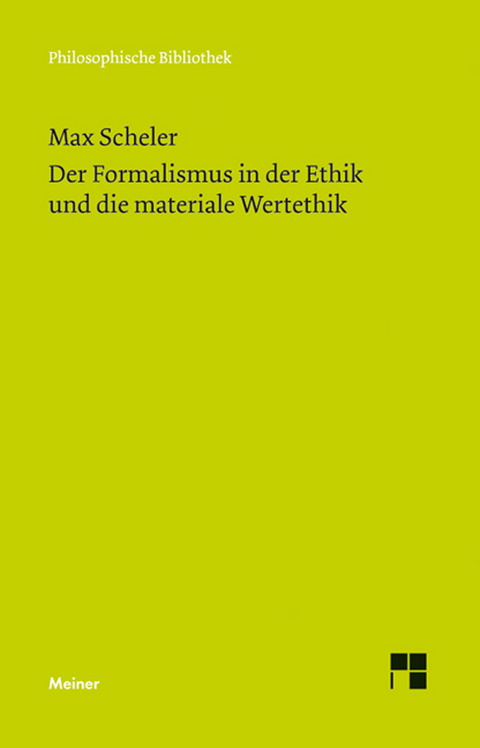 Der Formalismus in der Ethik und die materiale Wertethik - Max Scheler