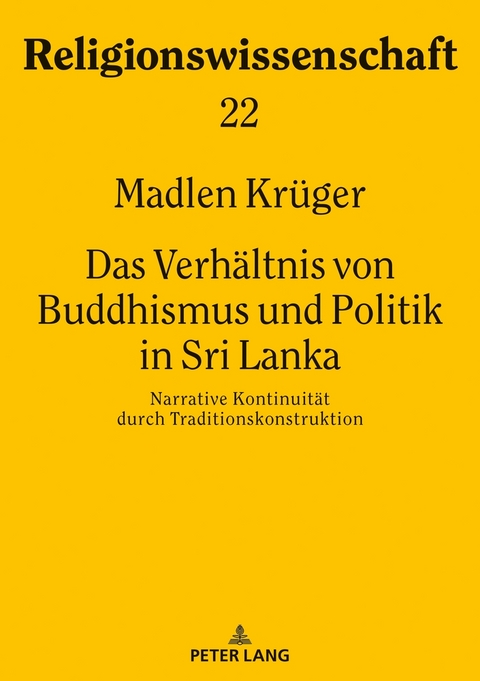 Das Verh&auml;ltnis von Buddhismus und Politik in Sri Lanka - Madlen Kr&uuml;ger