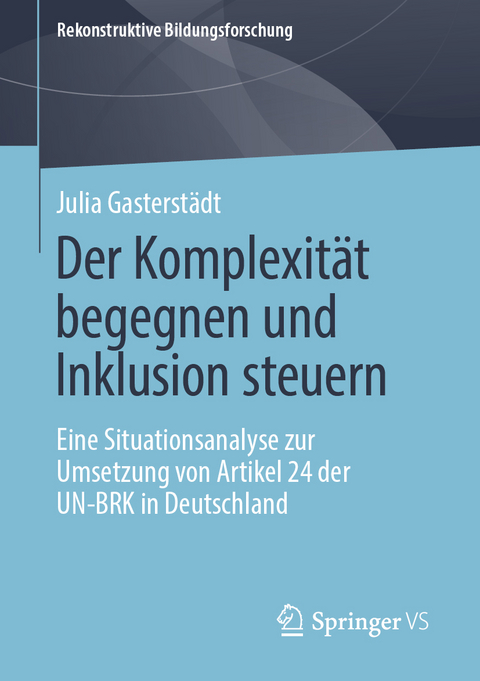 Der Komplexit&auml;t begegnen und Inklusion steuern - Julia Gasterst&auml;dt