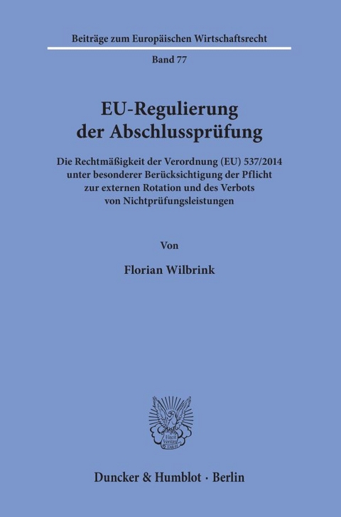 EU-Regulierung der Abschlusspr&uuml;fung. - Florian Wilbrink