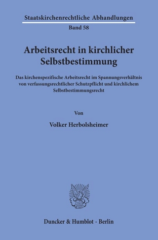 Arbeitsrecht in kirchlicher Selbstbestimmung.